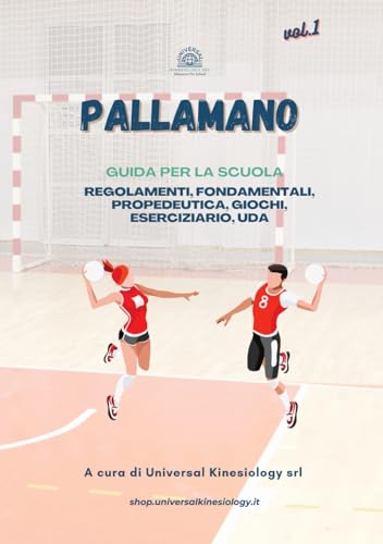 Regolamento, giochi ed esercizi Pallamano: guida per docenti scienze motorie: scuola secondar