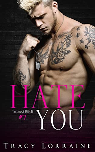 Tracy Lorraine - Tatuaggi Ribelli vol. 01 Hate You (2023)