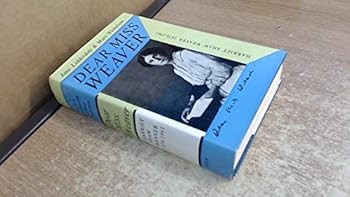 Hardcover Dear Miss Weaver: Harriet Shaw Weaver, 1876-1961, Book