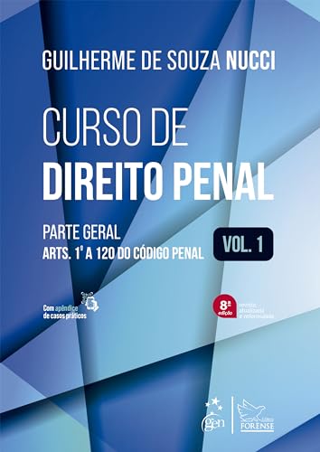 Curso de Direito Penal - Vol. 1 - 8ª Edição 2024: Volume 1