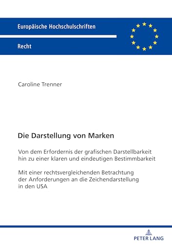 Die Darstellung von Marken (Europaeische Hochschulschriften Recht) (German Edition)
