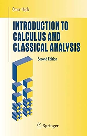 Book cover Introduction to Calculus and Classical Analysis (Undergraduate Texts in Mathematics)