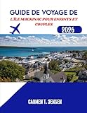 GUIDE DE VOYAGE DE L'ÎLE MACKINAC POUR ENFANTS ET COUPLES 2026: Activités familiales, escapades romantiques, restaurants locaux et balades ... paradis insulaire sans voiture du Michigan.