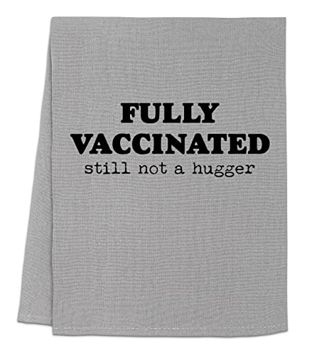 Funny Dish Towel, Fully Vaccinated (Still Not A Hugger), Flour Sack Kitchen Towel, Sweet Housewarming Gift, Farmhouse Kitchen Decor, White Or Gray (Gray) #TOP12