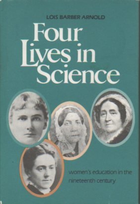Buy FOUR LIVES IN SCIENCE: Women's Education in the Nineteenth Century — BookShops.in