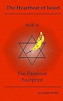 The Heartbeat of Israel: Book 14: The Passover Footprint 1092972536 Book Cover