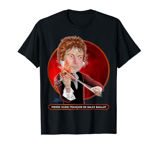 Pierre Marie François de Sales Baillot, Violoniste Français T-Shirt
