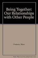 Being Together; Our Relationships with People B0006CZ9KI Book Cover
