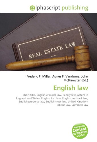 English law: Short title, English criminal law, Family law system in England and Wales, English tort law, English contract law, English property law, ... law, United Kingdom labour law, Common law