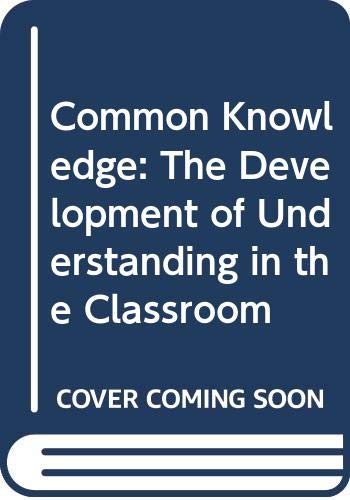 Buy Common Knowledge: The Development of Understanding in the Classroom — BookShops.in