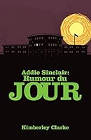 Addie Sinclair: Rumour du Jour 0986500127 Book Cover