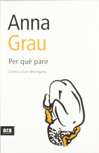 Portada de Per què parir: crãnica d'un desengany