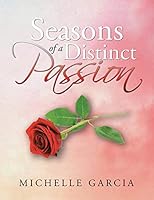 Seasons of a Distinct Passion 1504903196 Book Cover