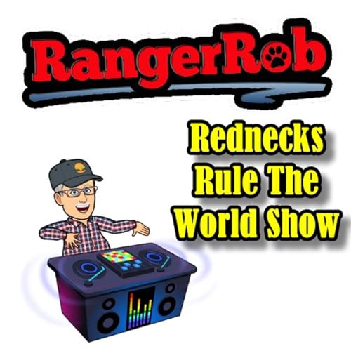 Rangerrob Rednecks Rule The World Show cover art