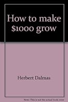 How to make $1000 grow 0385057679 Book Cover