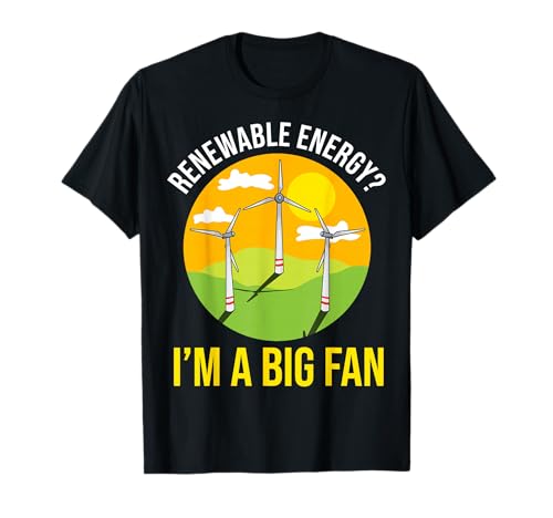 Renewable Energy Environmentally Friendly Science Nerd Gift T-Shirt