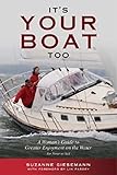 It's Your Boat Too: A Woman's Guide to Greater Enjoyment on the Water
