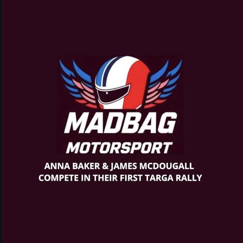 Episode 11: Anna Baker & James McDougall, targa rallies and sideways on the autotests.