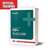 The Official CompTIA IT Fundamentals (ITF+) Certification Self-Paced Study Guide (Exam FC0-U61) 1642740896 Book Cover
