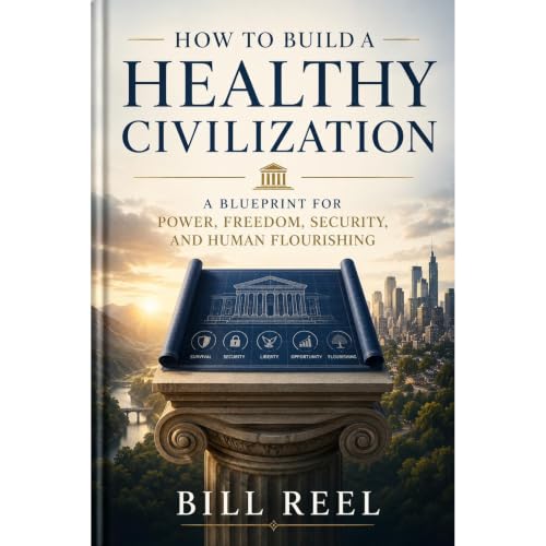 How to Build a Healthy Civilization Audiobook By Bill Reel cover art