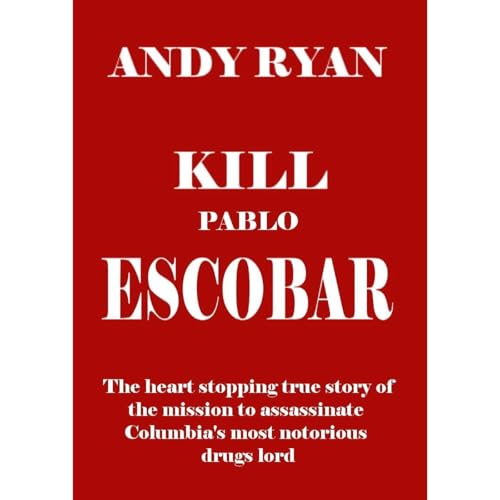 Kill Pablo Escobar by Andy Ryan episode artwork