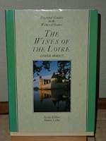 French Regional Wine Guides: Loire 0600567478 Book Cover