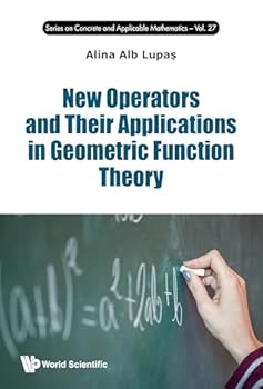 Hardcover New Operators and Their Applications in Geometric Function Theory Book