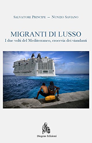 Migranti di lusso. Mediterraneo crocevia di viandanti (Italian Edition)