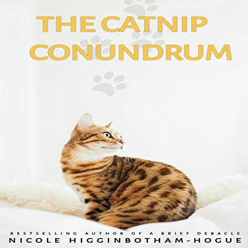 The Catnip Conundrum by Nicole Higginbotham-Hogue episode artwork
