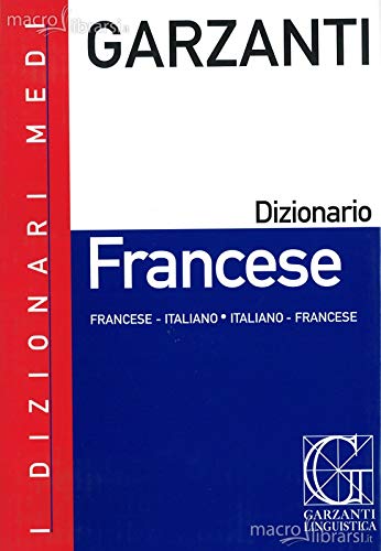 Dizionario medio di francese. Francese-italiano, italiano-francese Dizionario medio di francese. Francese-italiano, italiano-francese
