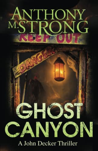 Ghost Canyon (John Decker Supernatural Thrillers Book 7)
