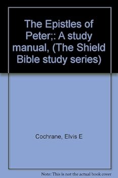 The Epistles of Peter;: A study manual, (The Shield Bible study series)