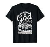 Bless by God and Spoiled by My Husband T Shirt T-Shirt