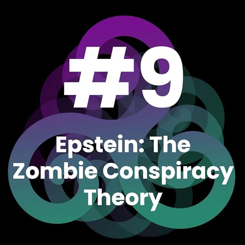 Page de couverture de Edge of Belief Podcast - 9 - Epstein: The Zombie Conspiracy Theory