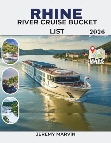 Rhine River Cruise Bucket List 2026: A Day-by-Day Planning System for Stress-Free Booking, Local...