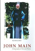 John Main: A Biography In Text And Photos 0966694163 Book Cover