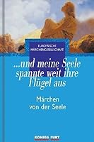 ...und meine Seele spannte weit ihre Flügel aus... 3898751570 Book Cover