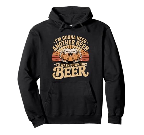 I'm Gonna Need Another Beer To Wash Down This Beer - �p�[�J�[