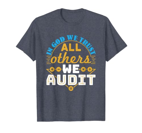 Auditor Accounting in God We Trust All Others We Audit T-Shirt, Men, Heather Blue, 6X-Large