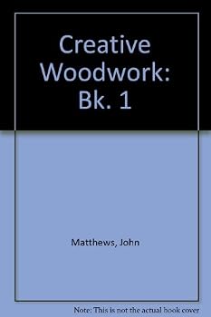 Creative Woodwork: Bk. 1