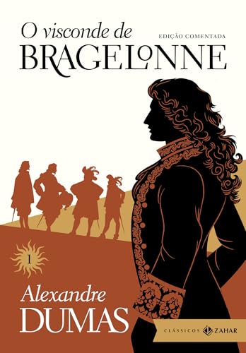 O visconde de Bragelonne: edição comentada (vol.1)