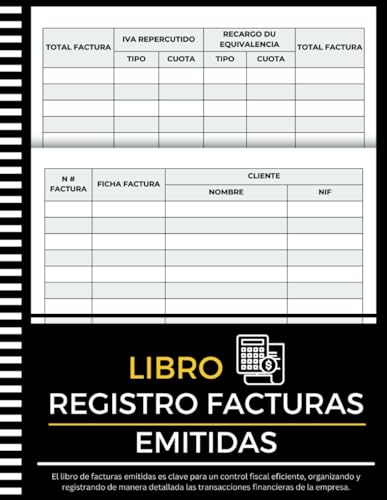 Libro Registro de Facturas Emitidas: Cuaderno Contable Para Autónomos y Empresas | A4, 120 Páginas Libro Registro de Facturas Emitidas: Cuaderno Contable Para Autónomos y Empresas | A4, 120 Páginas