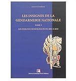  Les insignes de la Gendarmerie nationale - Tome 3, Les insignes homologués de 2004 à 2010
