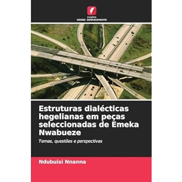 Capa do livro Estruturas dialécticas hegelianas em peças seleccionadas de Emeka Nwabueze: Temas, questões e perspectivas