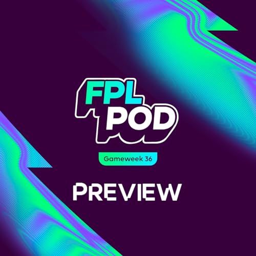 S8 Ep47: FPL Pod: All in on the last Double Gameweek