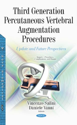 Third Generation Percutaneous Vertebral Augmentation Procedures: Update and Future Perspectives