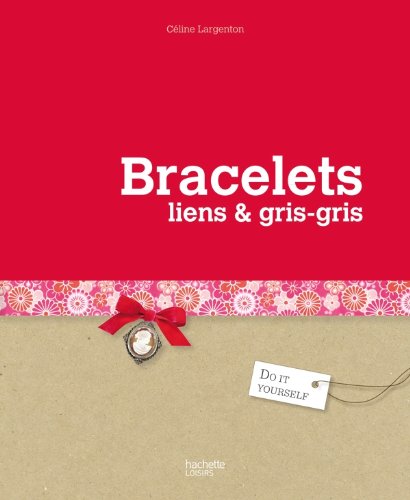 Petits bracelets, liens et petits grigris