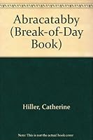 Abracatabby (Break-of-Day Book) 0698307275 Book Cover