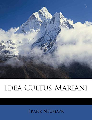 Idea Cultus Mariani (Italian Edition)