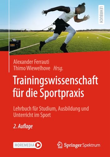 Trainingswissenschaft für die Sportpraxis: Lehrbuch für Studium, Ausbildung und Unterricht im Sport